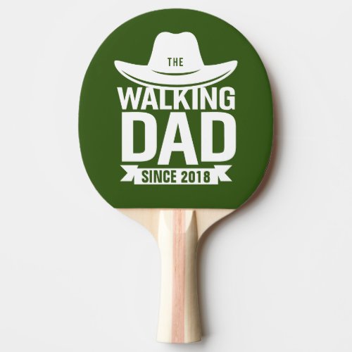 Fathers Day _ The Walking Dad Since Ping Pong Paddle