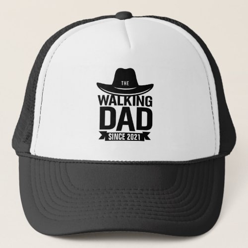 Fathers Day _ The Walking Dad Since Trucker Hat