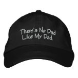 Father&#39;s Day, There&#39;s No Dad Like My Dad Embroidered Baseball Cap at Zazzle