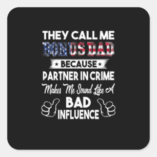 Father's Day They Call Me Bonus Dad Square Sticker