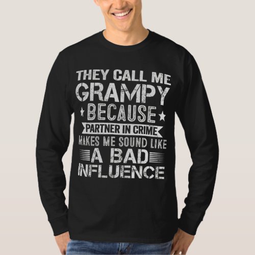Fathers Day They Call Me Grampy Because Partner In T_Shirt