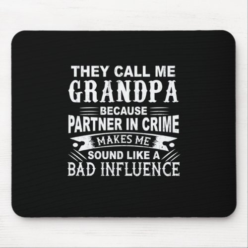 Fathers Day They Call Me Grandpa Mouse Pad