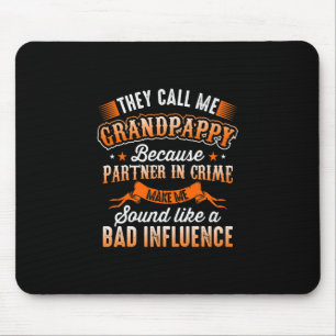 Father's Day   They Call Me Grandpappy Mouse Pad