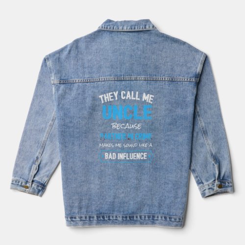 Fathers Day They Call Me Uncle Partner In Crime M Denim Jacket