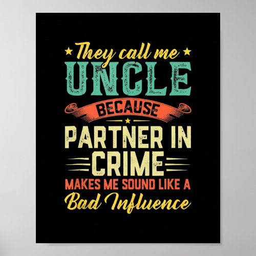 Fathers Day They Call Me Uncle Partner In Crime  Poster