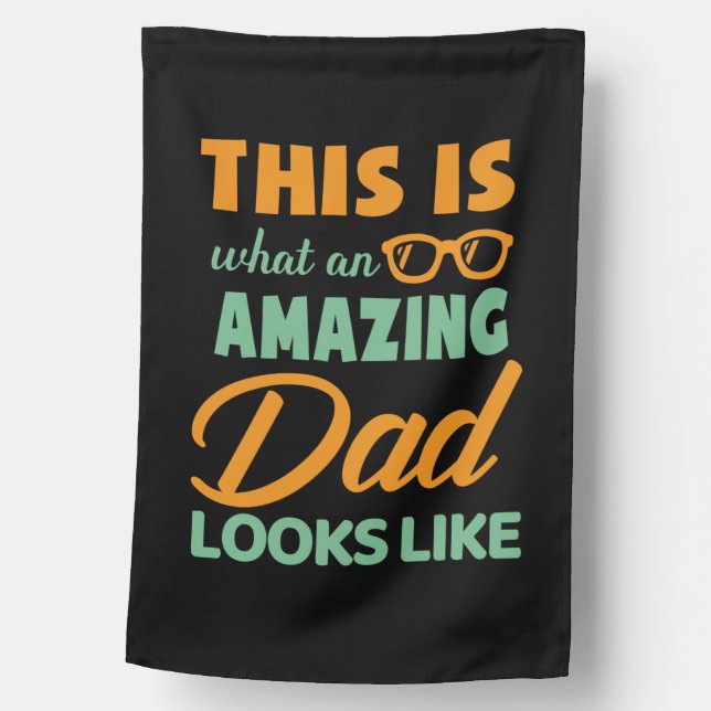 Father's Day This Is An Amazing Dad House Flag (Front)