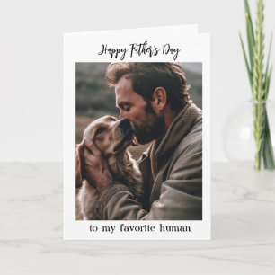 Father's Day to My Favorite Human from Dog Photo Card