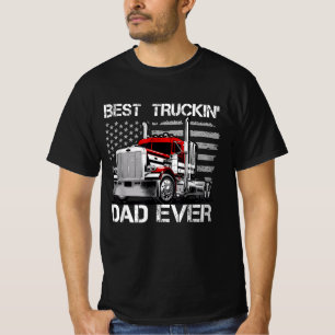Fathers Day Trucker Dads Best Truckin' Dad Ever T-Shirt