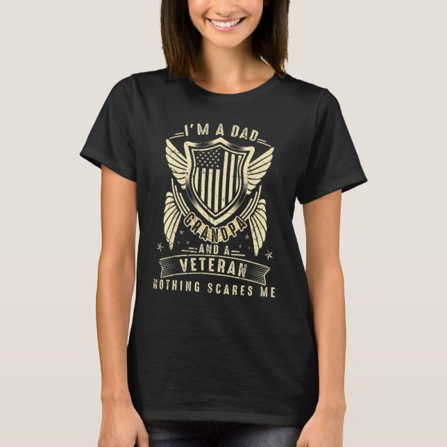 Father's Day  Veterans Day I'm a Dad Grandpa and a T-Shirt (Front)