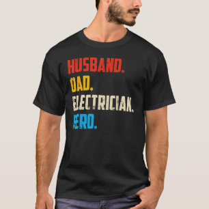 Fathers Day Vintage Husband Dad Electrician Hero T-Shirt
