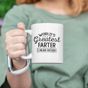 Father's Day World's Greatest Farter I Mean Father Two-Tone Coffee Mug
