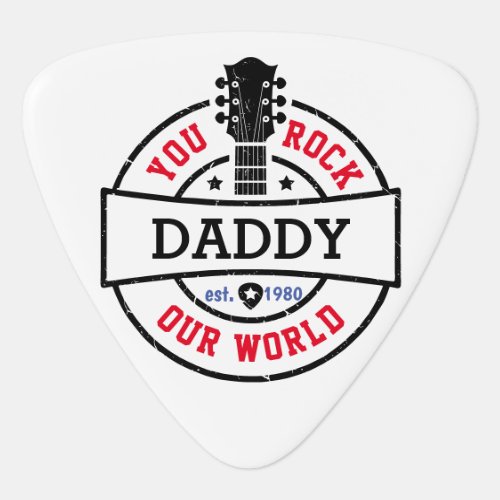 Fathers Day You Rock Our World Greatest Daddy Guitar Pick