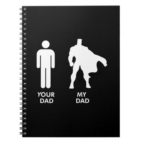 Fathers Day Your Dad With My Dad Notebook