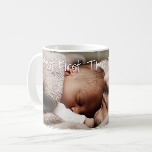 Fathers Day Your Photo Best 1st Time Daddy Ever Coffee Mug