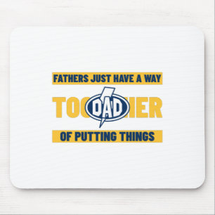 Fathers Just Have A Way  Mouse Pad