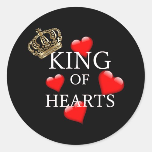 Fathers or Valentines Day King of Hearts with a Classic Round Sticker