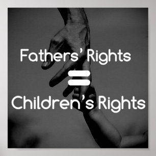 Fathers' Rights = Children's Rights poster