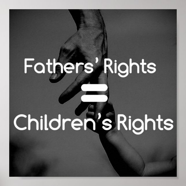 Fathers' Rights = Children's Rights poster (Front)