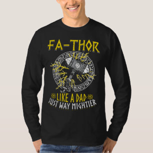 Fathor Like A Dad Just Way Mightier Father s Day T-Shirt