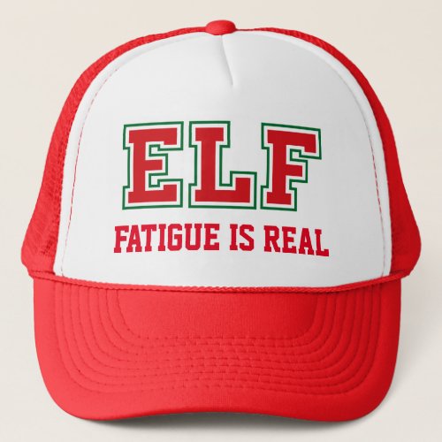 Fatigued Christmas ELF Trucker Hat