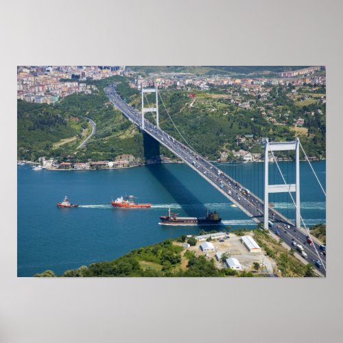 Fatih Sultan Mehmet Bridge over the Bosphorus Poster