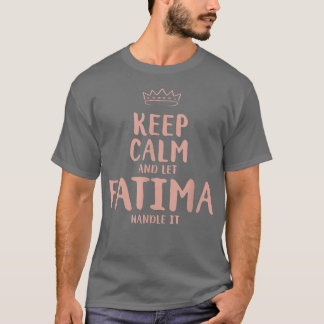 Fatima Keep Calm Personalized Name Friends Funny B T-Shirt