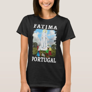 Fatima Portugal The Miracle Of Our Lady Of Fatima T-Shirt