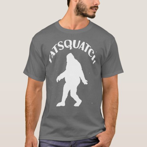 Fatsquatch Funny Bigfoot T_Shirt