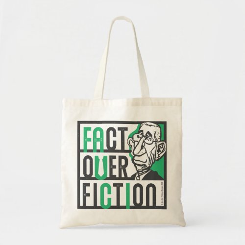 Fauci _ Fact Over Fiction Tote Bag