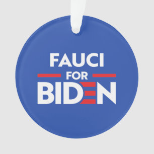 FAUCI FOR JOE BIDEN ORNAMENT