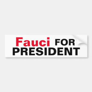 Fauci For President Bumper Sticker