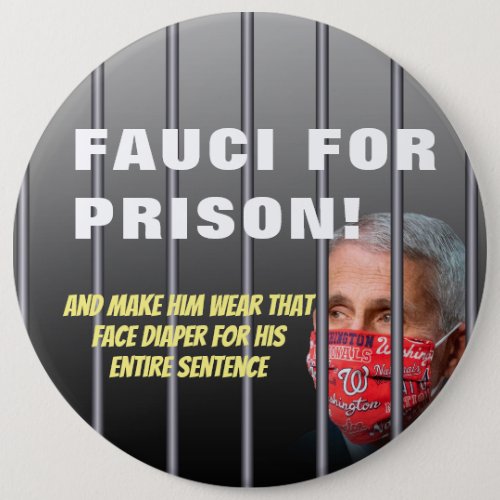 Fauci For Prison _ Anti Anthony Fauci Button