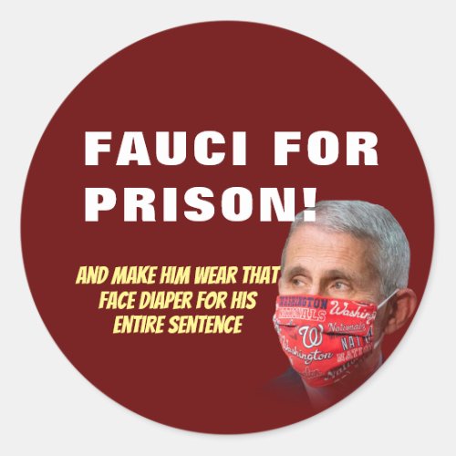 Fauci For Prison _ Anti Anthony Fauci Classic Roun Classic Round Sticker