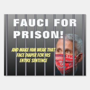 Fauci For Prison - Anti Anthony Fauci Sign