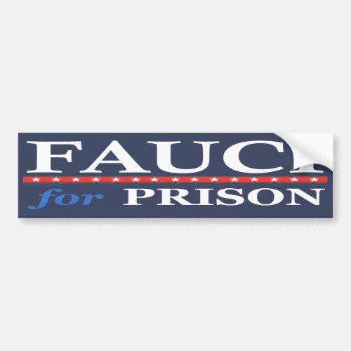 Fauci For Prison Anti Dr Anthony Fauci Bumper Sticker