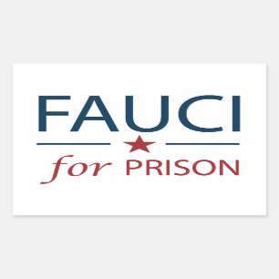 Fauci For Prison Anti Fauci Slogan Rectangular Sticker