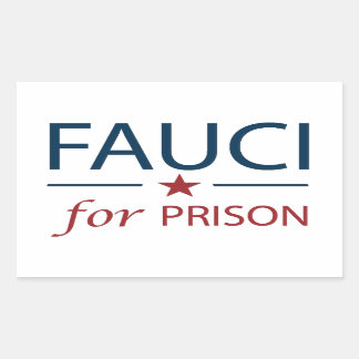 Fauci For Prison Anti Fauci Slogan Rectangular Sticker