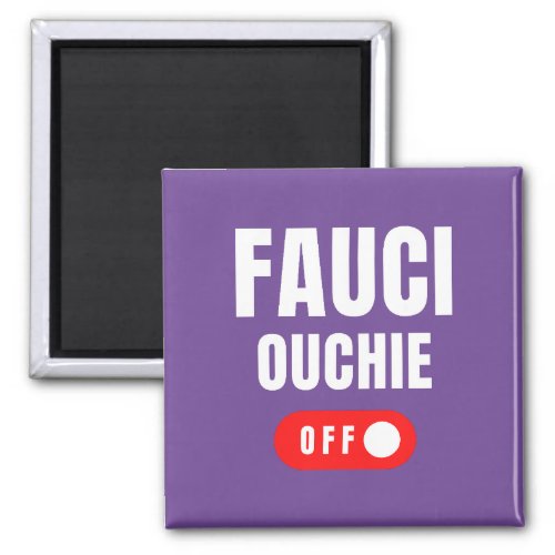 Fauci Ouchie   Magnet