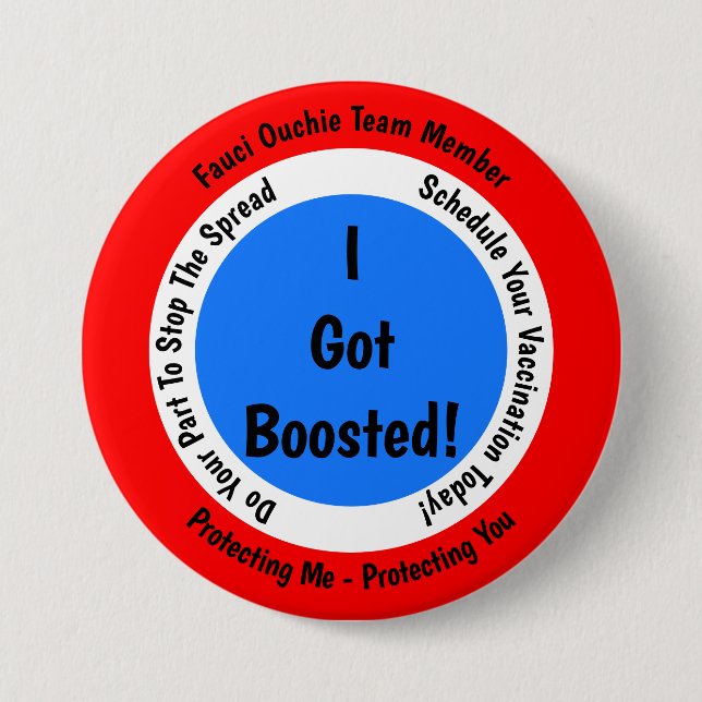 Fauci Ouchie Vaccination I Got Boosted Button (Front)