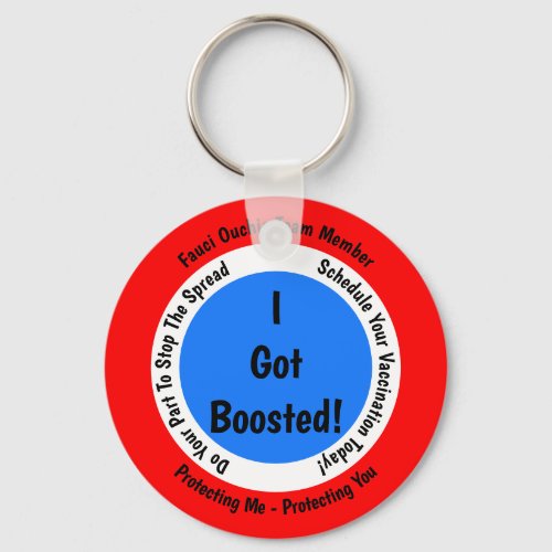 Fauci Ouchie Vaccination I Got Boosted Keychain