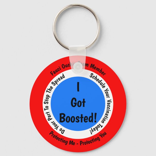 Fauci Ouchie Vaccination I Got Boosted Keychain (Front)