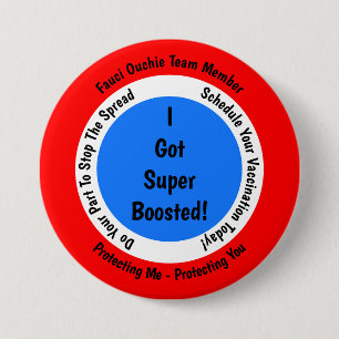 Fauci Ouchie Vaccination I Got Super Boosted Button