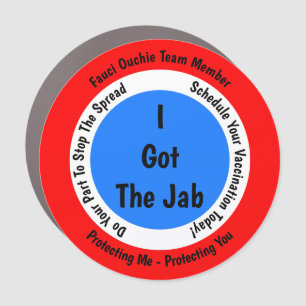 Fauci Ouchie Vaccination I Got The Jab Car Magnet