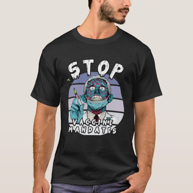 Fauci Stop Vaccine Mandate Arrest Fauci My Body Va T-Shirt (Front)