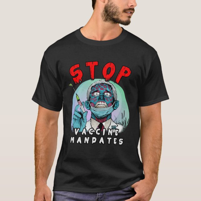 Fauci Stop Vaccine Mandate Arrest Fauci My Body Va T-Shirt (Front)