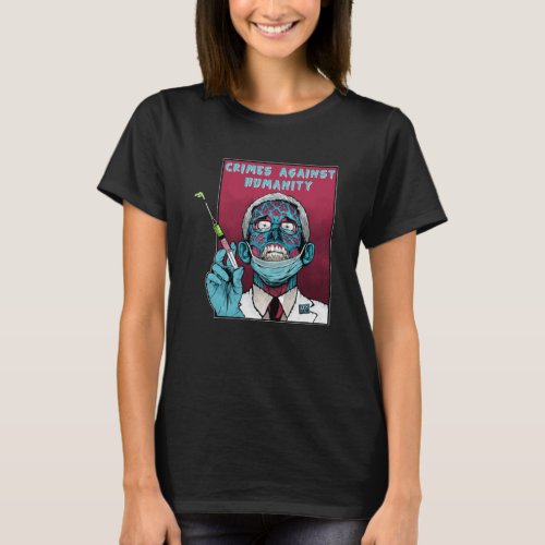 Fauci Stop Vaccine Mandate Arrest Fauci My Body Va T_Shirt