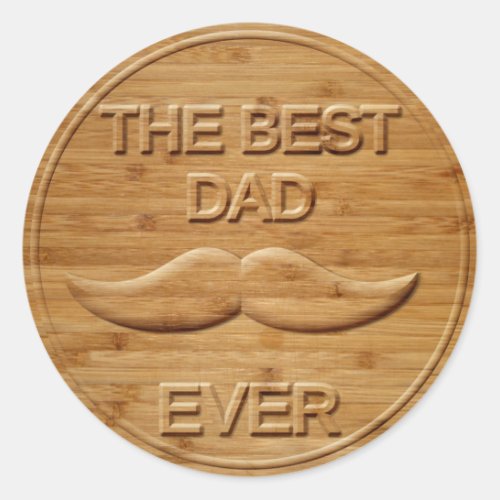 Faux Carved Wood The Best Dad Ever Classic Round Sticker