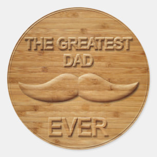 Faux Carved Wood The Greatest Dad Ever Classic Round Sticker