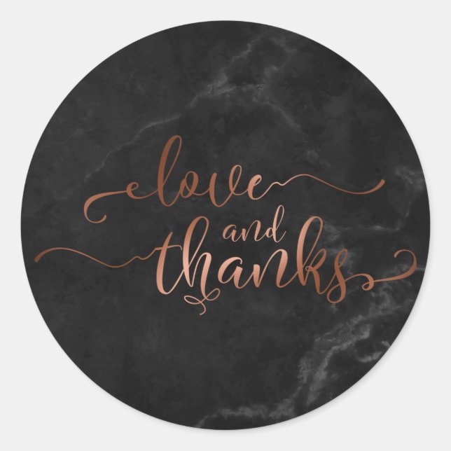 Faux Copper Love and Thanks Script w/ Black Marble Classic Round Sticker (Front)
