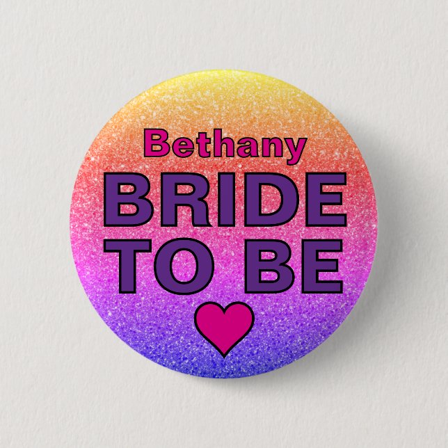Faux Glitter Bride To Be Custom Name  Button (Front)